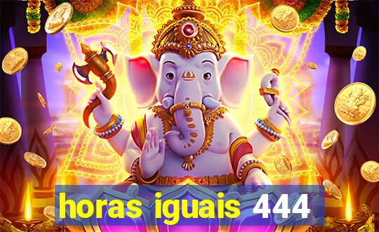 horas iguais 444